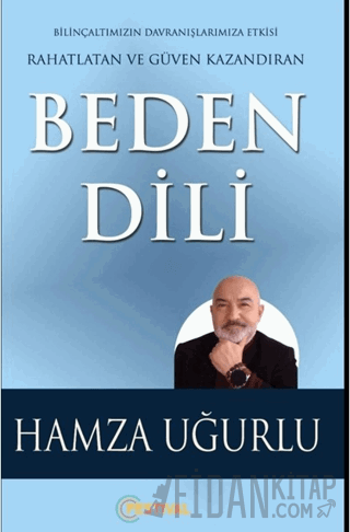 Beden Dili Rahatlatan ve Güven Kazandıran Hamza Uğurlu