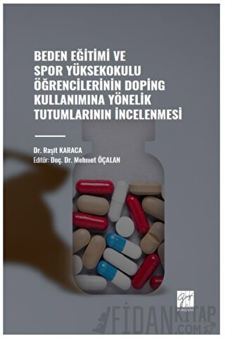 Beden Eğitimi ve Spor Yüksekokulu Öğrencilerinin Doping Kullanımına Yönelik Tutumlarının İncelenmesi
