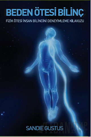 Beden Ötesi Bilinç Sandie Gustus