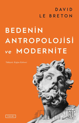 Bedenin Antropolojisi ve Modernite