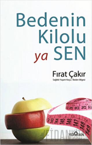 Bedenin Kilolu Ya Sen Fırat Çakır