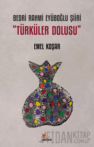 Bedri Rahmi Eyüboğlu Şiiri “Türküler Dolusu” Emel Koşar