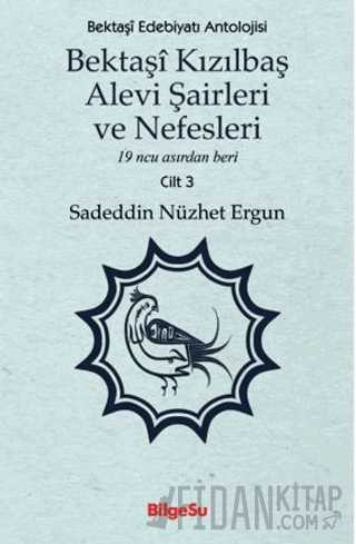 Bektaşî Kızılbaş Alevi Şairleri ve Nefesleri Sadeddin Nüzhet Ergun