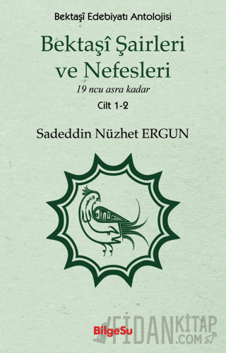 Bektaşi Şairleri ve Nefesleri Sadeddin Nüzhet Ergun