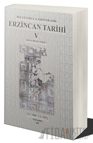 Belgelerle & Kronolojik Erzincan Tarihi 5