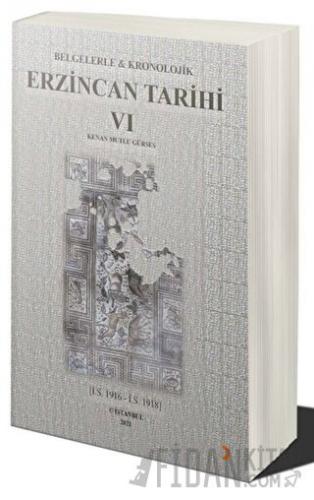 Belgelerle & Kronolojik Erzincan Tarihi 6