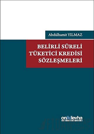 Belirli Süreli Tüketici Kredisi Sözleşmeleri (Ciltli)