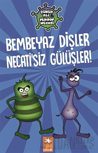 Bembeyaz Dişler Necati’siz Gülüşler! - Çürük Ali Mikrop Necati (Ciltli)