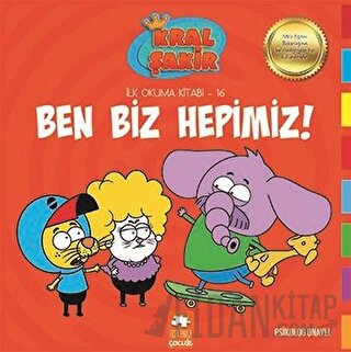 Ben Biz Hepimiz! - Kral Şakir İlk Okuma Kitabı 16 Varol Yaşaroğlu