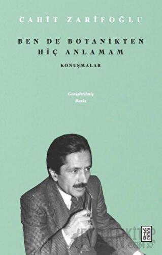 Ben de Botanikten Hiç Anlamam - Konuşmalar