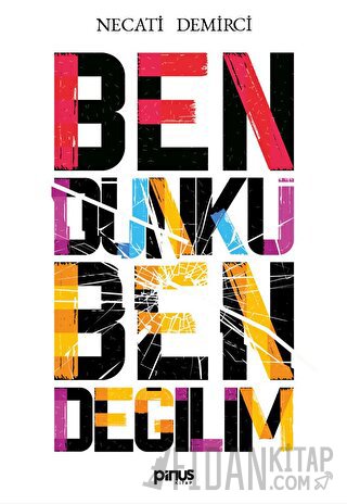 Ben Dünkü Ben Değilim