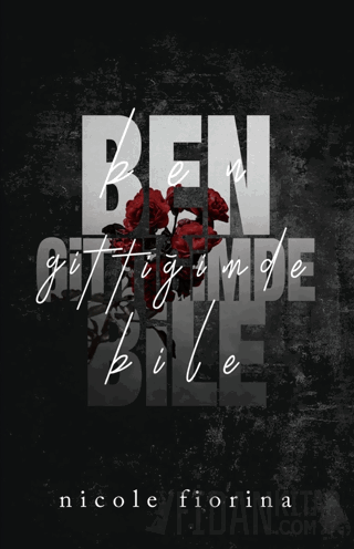 Ben Gittiğimde Bile Nicole Fiorina