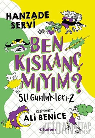 Ben Kıskanç Mıyım? - Su Günlükleri 2 (Ciltli)