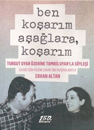 Ben Koşarım Aşağlara, Koşarım Erhan Altan