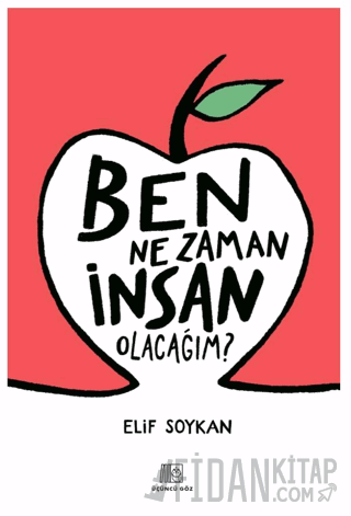 Ben Ne Zaman İnsan Olacağım?