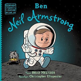Ben Neil Armstrong - Dünyayı Değiştiren Sıradan İnsanlar