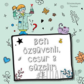 Ben Özgüvenli, Cesur ve Güzelim