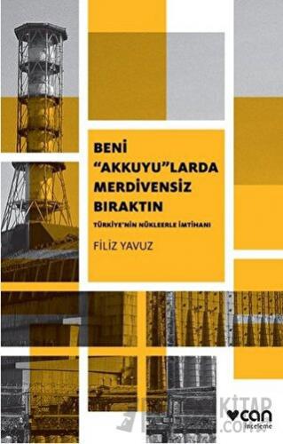 Beni "Akkuyu"larda Merdivensiz Bıraktın
