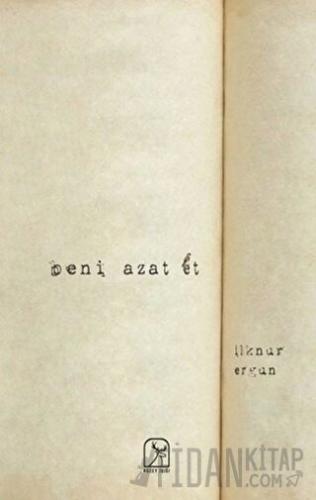 Beni Azat Et İlknur Ergun