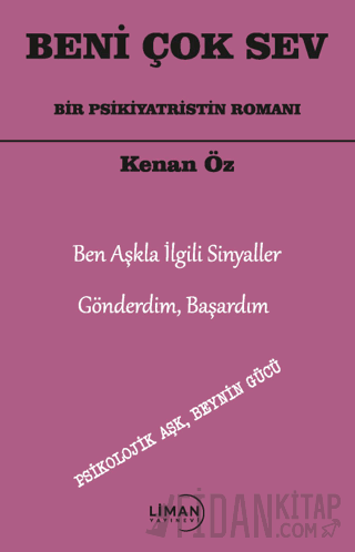Beni Çok Sev Bir Psikiyatristin Romanı
