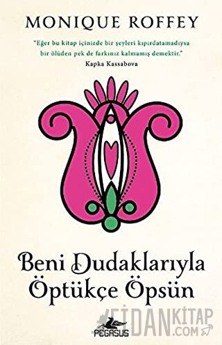 Beni Dudaklarıyla Öptükçe Öpsün