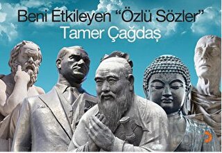 Beni Etkileyen Özlü Sözler