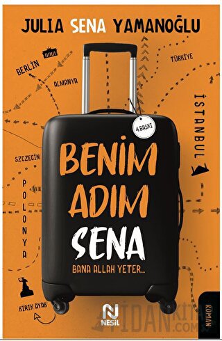 Benim Adım Sena - Bana Allah Yeter (İmzalı) Julia Sena Yamanoğlu