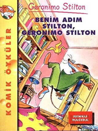 Benim Adım Stilton Geronimo Stilton Geronimo Stilton