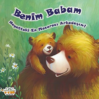 Benim Babam - Hayattaki En Maceracı Arkadaşım!