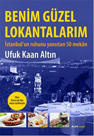Benim Güzel Lokantalarım (Ciltli)