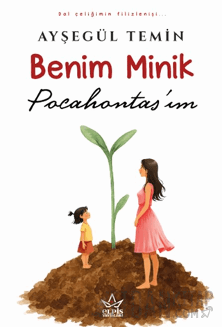 Benim Minik Pocahontas’ım