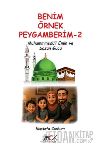 Benim Örnek Peygamberim 2 - Muhammedü'l-Emin ve Sözün Gücü Mustafa Can
