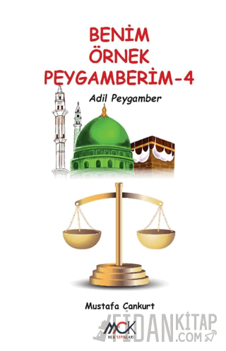 Benim Örnek Peygamberim 4 - Adil Peygamber Mustafa Cankurt