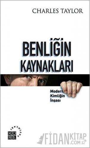 Benliğin Kaynakları Charles Taylor