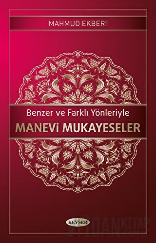 Benzer ve Farklı Yönleriyle Manevi Mukayeseler