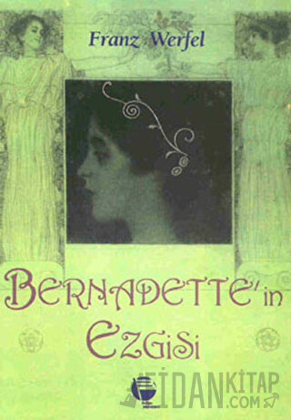 Bernadette’in Ezgisi Franz Werfel