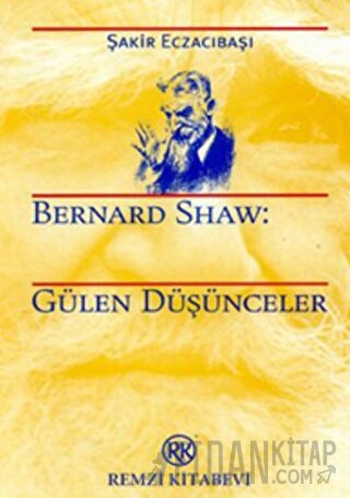 Bernard Shaw: Gülen Düşünceler - Oscar Wilde 2 Kitap Birarada Şakir Ec