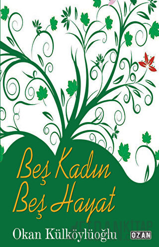 Beş Kadın Beş Hayat