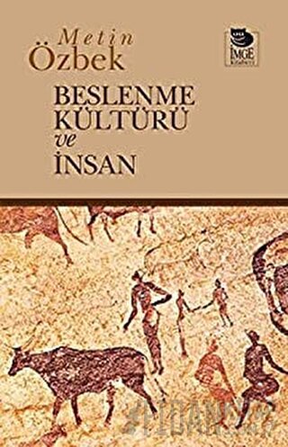 Beslenme Kültürü ve İnsan Metin Özbek