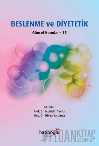 Beslenme ve Diyetetik Güncel Konular - 15 Muhittin Tayfur