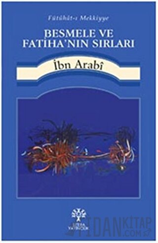 Besmele ve Fatiha’nın Sırları Muhyiddin İbn Arabi