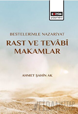 Bestelerimle Nazariyat Rast Ve Tevabi Makamlar Ahmet Şahin Ak