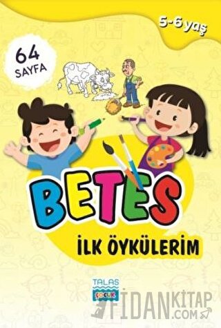 Betes İlk Öykülerim