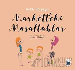 Betül Büyüyor - Marketteki Maşallahlar Ayşe Sevim