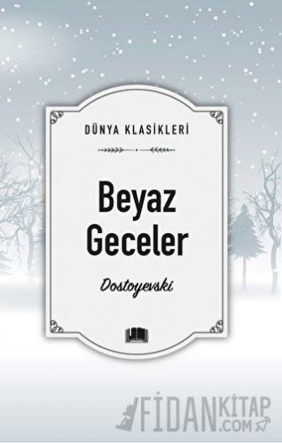 Beyaz Geceler Fyodor Mihayloviç Dostoyevski