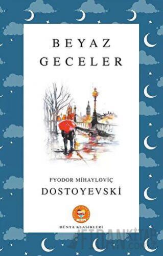 Beyaz Geceler Fyodor Mihayloviç Dostoyevski