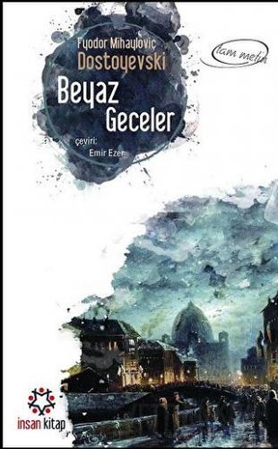 Beyaz Geceler Fyodor Mihayloviç Dostoyevski