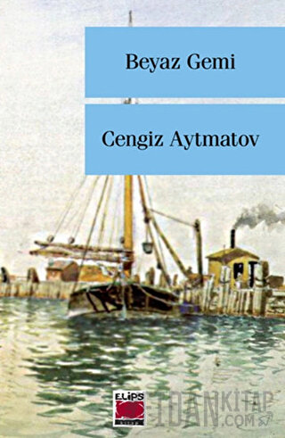 Beyaz Gemi Cengiz Aytmatov
