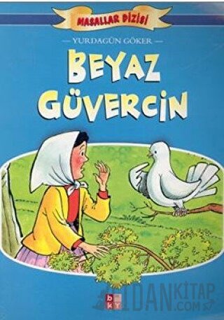 Beyaz Güvercin Masallar Dizisi Yurdagün Göker