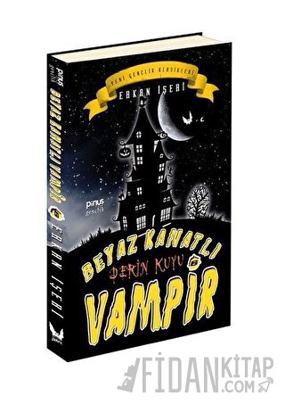 Beyaz Kanatlı Vampir 6 - Derin Kuyu Erkan İşeri